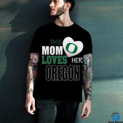 Oregon Ducks Mom Loves Mothers Day T hoodie, sweater, longsleeve, shirt v-neck, t-shirt