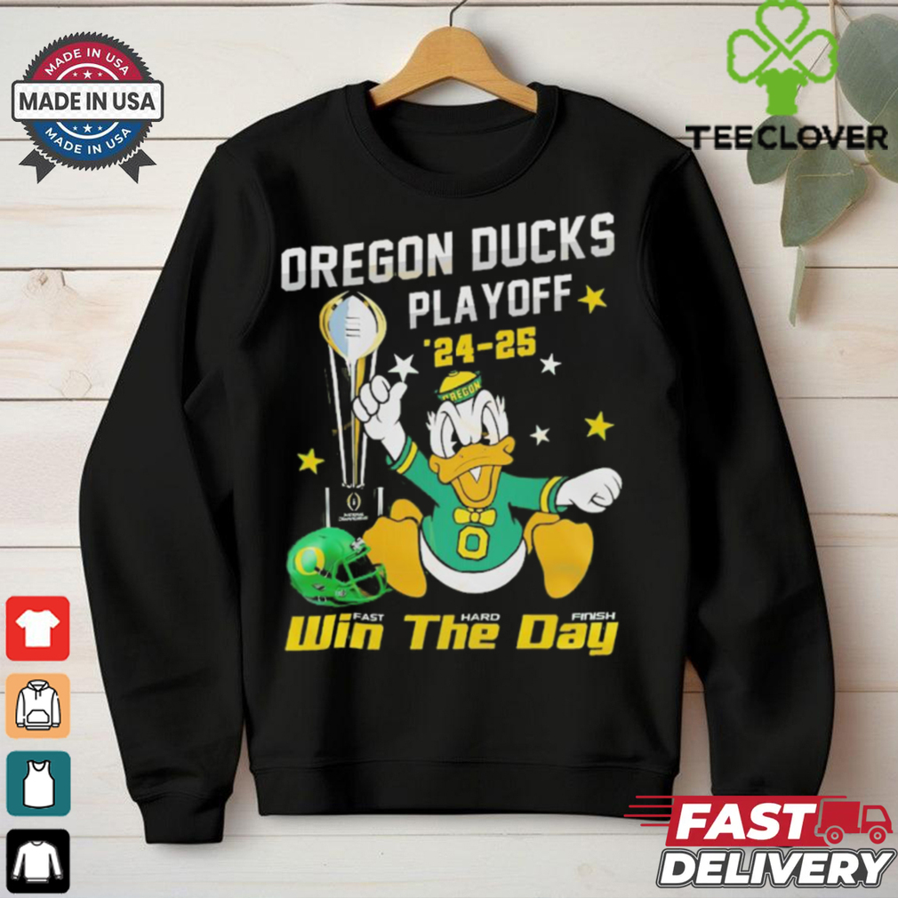 Oregon Ducks Playoff 24 25 win the day shirt Oregon Ducks Playoff 24 25 win the day shirt