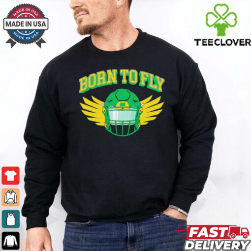 Oregon Ducks born to fly helmet shirt