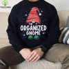 Organized Gnome Squad Funny Matching Family Group Christmas Shirt