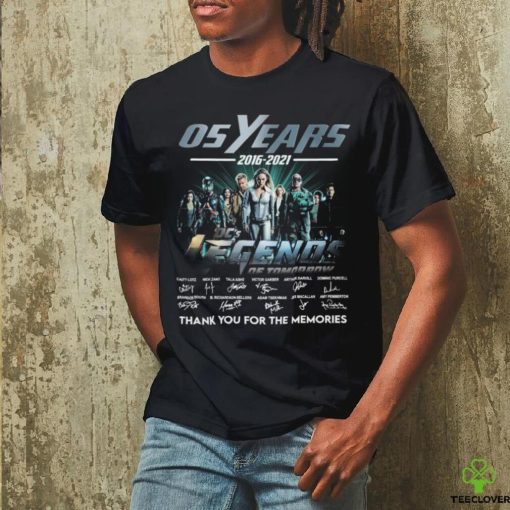 Original 05 Years 2016 2021 Dc’s Legends Of Tomorrow Thank You For The Memories Signatures hoodie, sweater, longsleeve, shirt v-neck, t-shirt