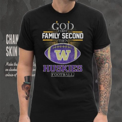 Original 2024 Cross God First Family Second Then Washington Huskies Football Shirt