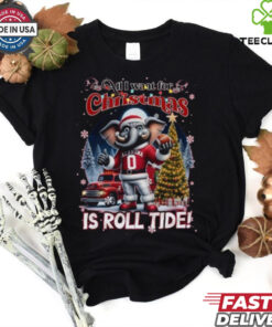 Original Alabama Crimson Tide All I Want For Christmas Is Roll Tide 2024 Shirt