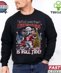 Original Alabama Crimson Tide All I Want For Christmas Is Roll Tide 2024 Shirt