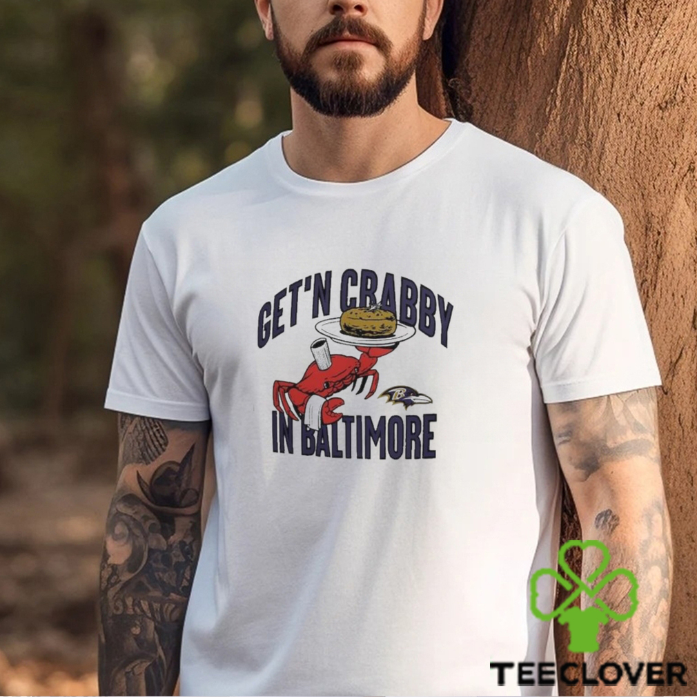 Get'n Crabby In Baltimore Ravens Nfl X Flavortown T-shirt