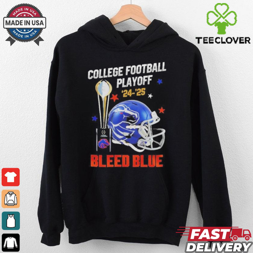 Original Boise State Broncos College Football Playoff 2024 2025 Bleed Blue Shirt Original Boise State Broncos College Football Playoff 2024 2025 Bleed Blue Shirt