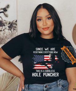 Original Clint eastwood since we’re redefining everything nơ this is cordless hole puncher shirt