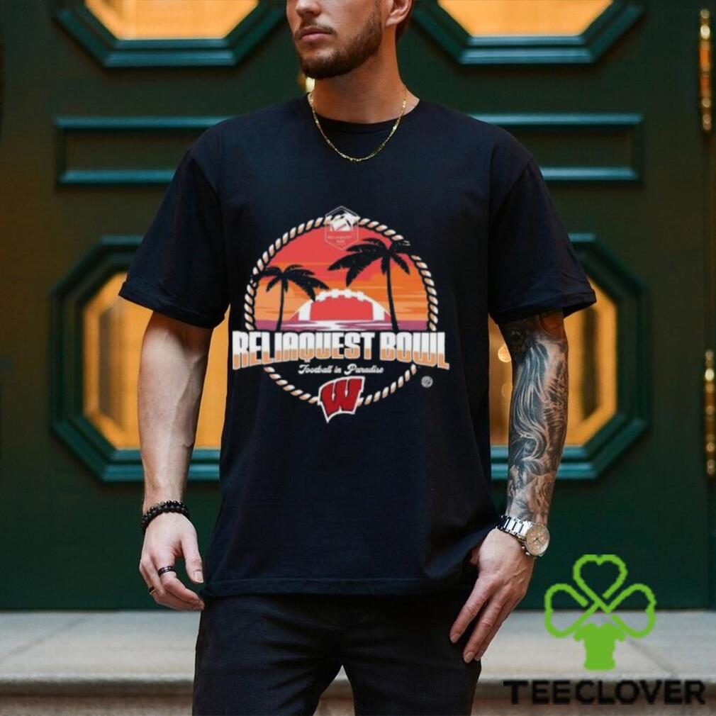 Original College Football Bowl Games 2023 24 2024 Reliaquest Bowl Wisconsin Badgers Football In Paradise Classic T Shirt Original College Football Bowl Games 2023 24 2024 Reliaquest Bowl Wisconsin Badgers Football In Paradise Classic T Shirt
