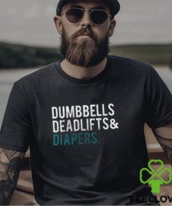 Original Dumbbells Deadlifts Diapers Tee Dad Bod Shirt Workout Unisex Hoodie 2 Original Dumbbells Deadlifts Diapers Tee Dad Bod Shirt Workout Unisex Hoodie