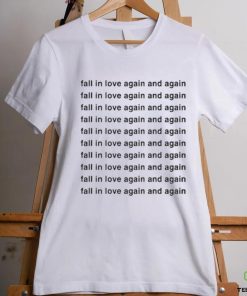 Original Fall In Love Again And Again Shirt