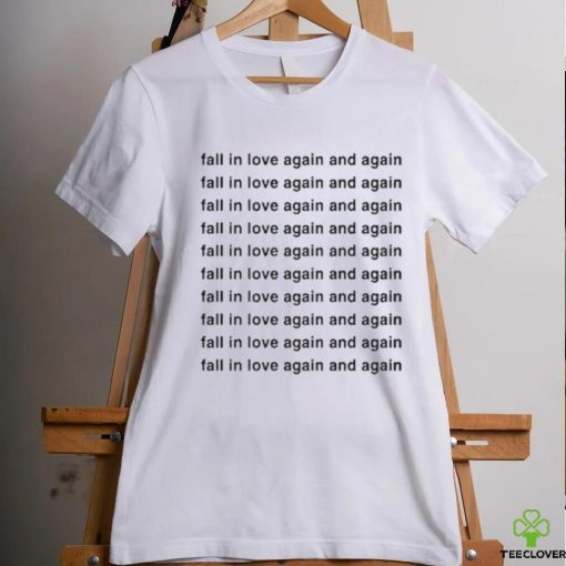 Original Fall In Love Again And Again Shirt