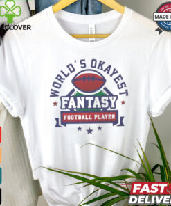 Original Fantasy football world’s okayest shirt