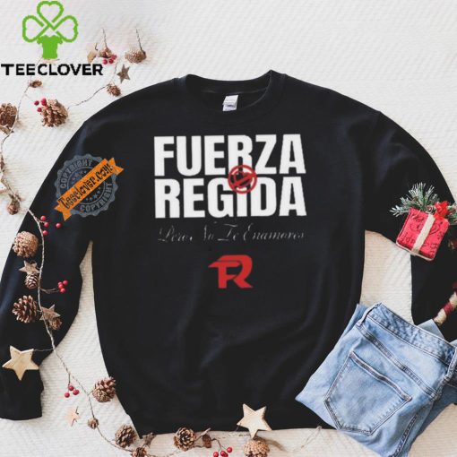 Original Fuerza Regida Pero No Le Enamores Shirt