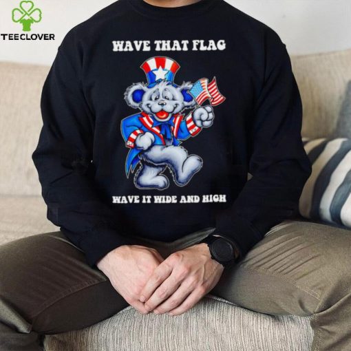 Original Grateful Dead wave that flag wave it wide and high hoodie, sweater, longsleeve, shirt v-neck, t-shirt