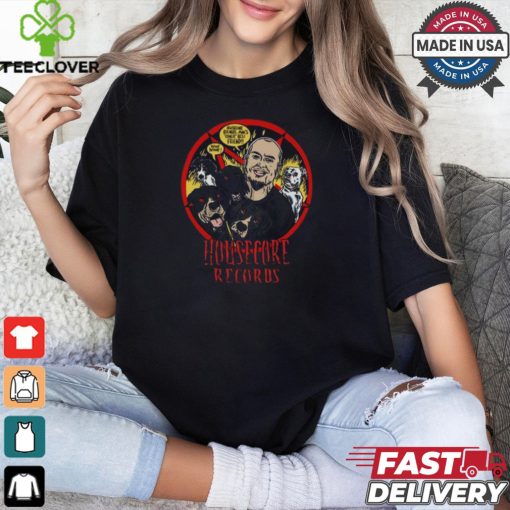 Original Housecore Records Man’S Other Best Friend Unisex Shirt