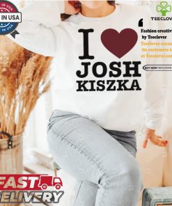 Original I Love Josh Kiszka Shirt 1 Original I Love Josh Kiszka Shirt