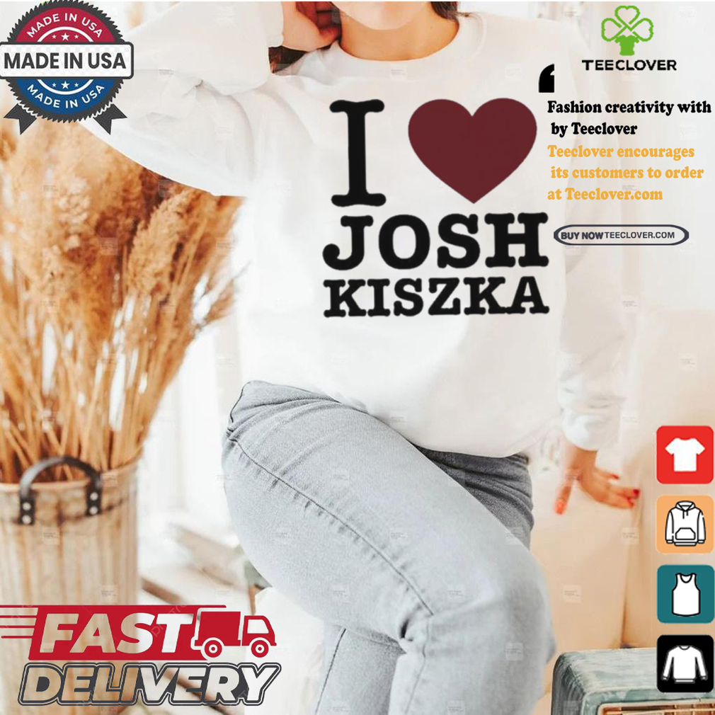Original I Love Josh Kiszka Shirt Original I Love Josh Kiszka Shirt