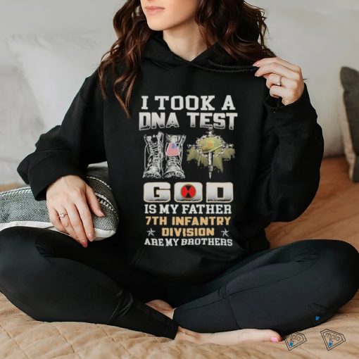 Original I Took A Dna Test God Is My Father 7th Infantry Division Are My Brothers Shirt