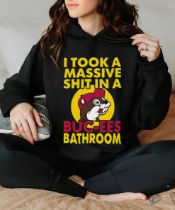 Original I Took A Massive Shit In A Buc Ees Bathroom shirt