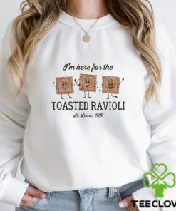 Original I_m Here For The Toasted Ravioli Shirt 1 Original I_m Here For The Toasted Ravioli Shirt