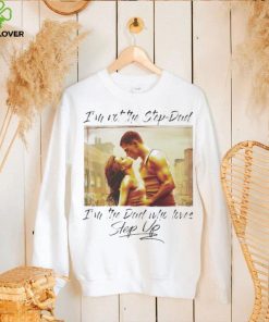 Original I’m Not The Step Dad Im The Dad Who Loves Step Up Long Sleeves T Shirt