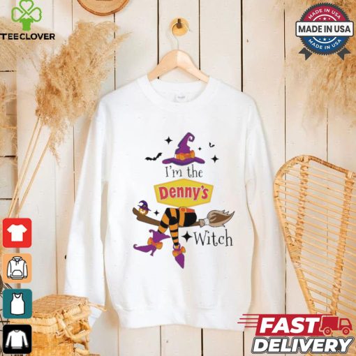 Original I’m the Denny’s witch shirt