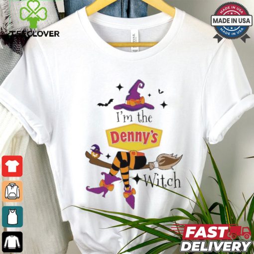 Original I’m the Denny’s witch shirt