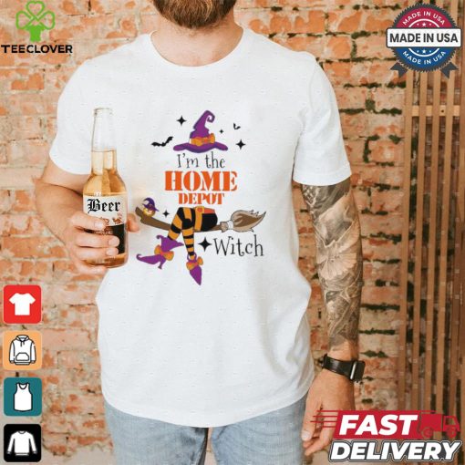 Original I’m the Home Depot witch shirt