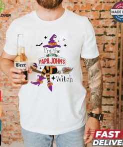 Original I’m the Pizza Papa John’s witch shirt