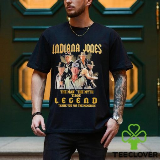 Original Indiana Jones The Man The Myth The Legend Thank You For The Memories T Shirt