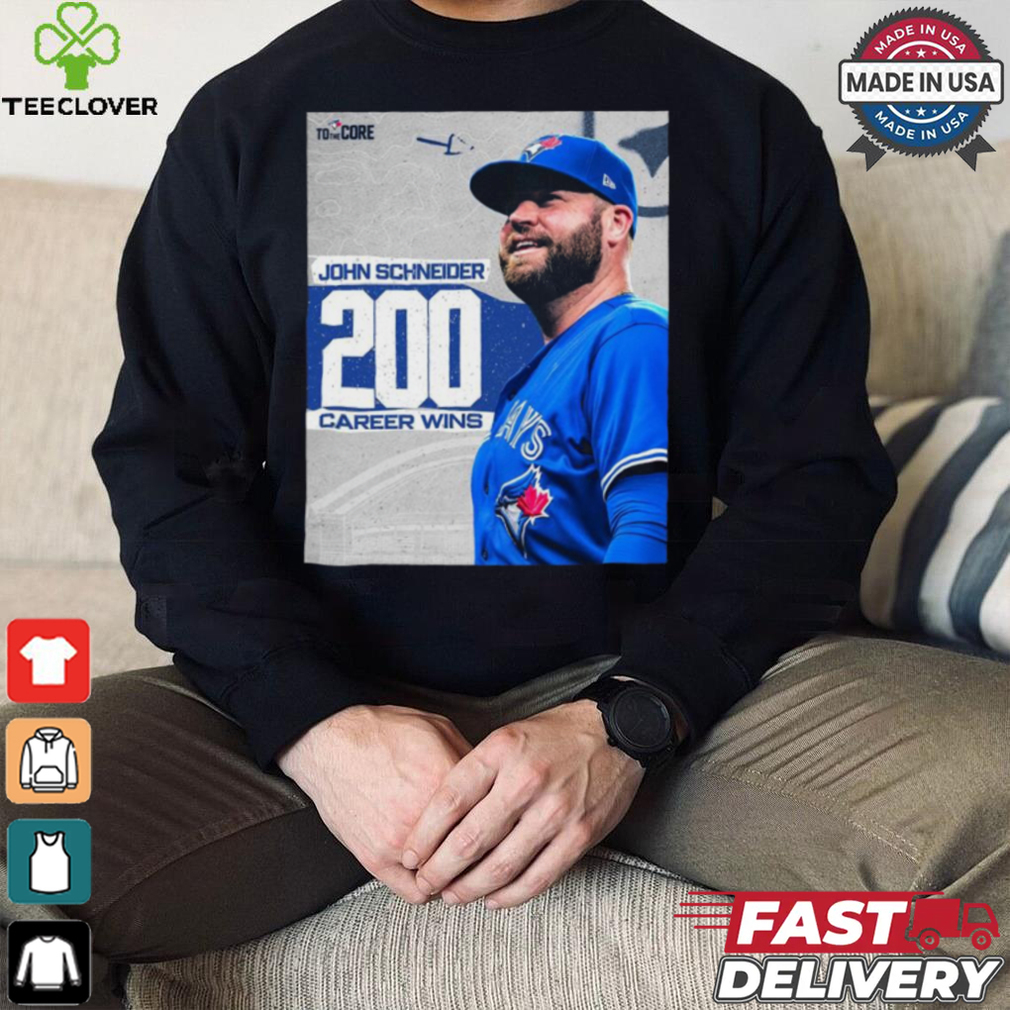 Original John Schneider Toronto Blue Jays 200 Career Wins Congrats shirt Original John Schneider Toronto Blue Jays 200 Career Wins Congrats shirt