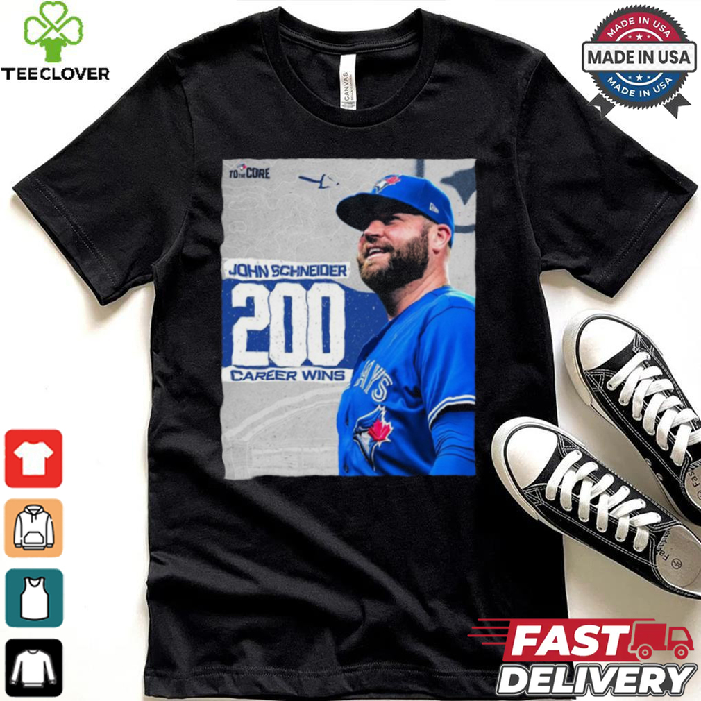 Original John Schneider Toronto Blue Jays 200 Career Wins Congrats shirt Original John Schneider Toronto Blue Jays 200 Career Wins Congrats shirt