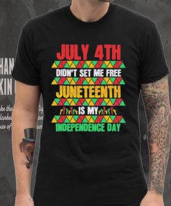 Original July 4th Didn’t Set Me Free Juneteenth Day 2023 Shirt