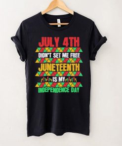 Original July 4th Didn’t Set Me Free Juneteenth Day 2023 Shirt