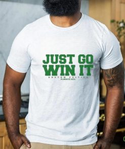 Original Just Go Win It Slogan Shirt 3 Original Just Go Win It Slogan Shirt
