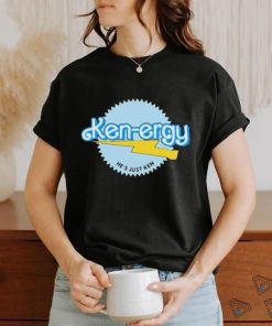 Original Ken Ergy He’s Just Ken hoodie, sweater, longsleeve, shirt v-neck, t-shirt