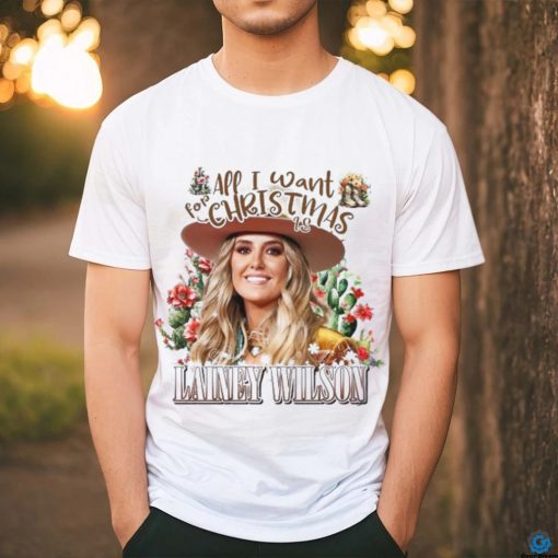 Original Lainey Wilson All I Want For Christmas Shirt