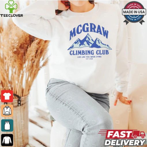 Original Mcgraw Climbing Club Funny Shirt