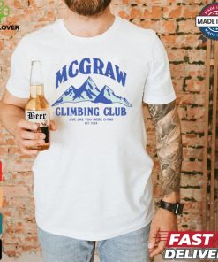 Original Mcgraw Climbing Club Funny Shirt