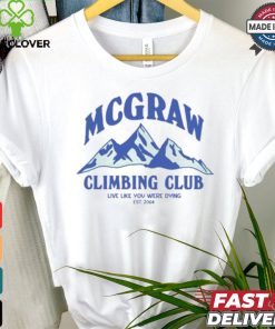 Original Mcgraw Climbing Club Funny Shirt