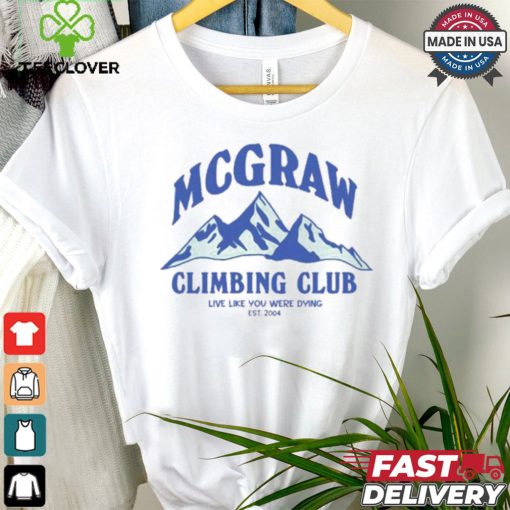 Original Mcgraw Climbing Club Funny Shirt