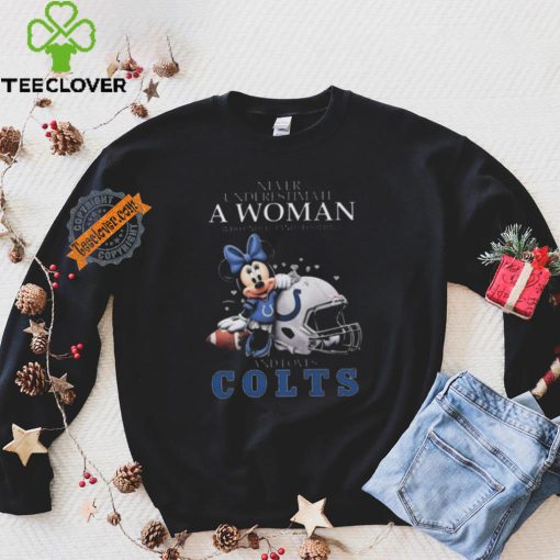 Original Mickey mouse never underestimate a woman who understands football and loves indianapolis colts shirt