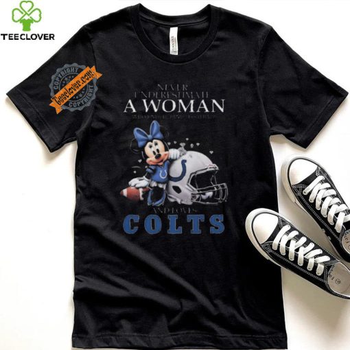 Original Mickey mouse never underestimate a woman who understands football and loves indianapolis colts shirt