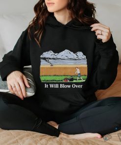 Original Middle Class Fancy It Will Blow Over Shirt