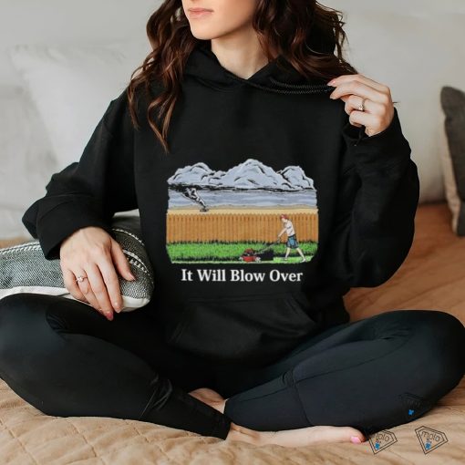 Original Middle Class Fancy It Will Blow Over Shirt