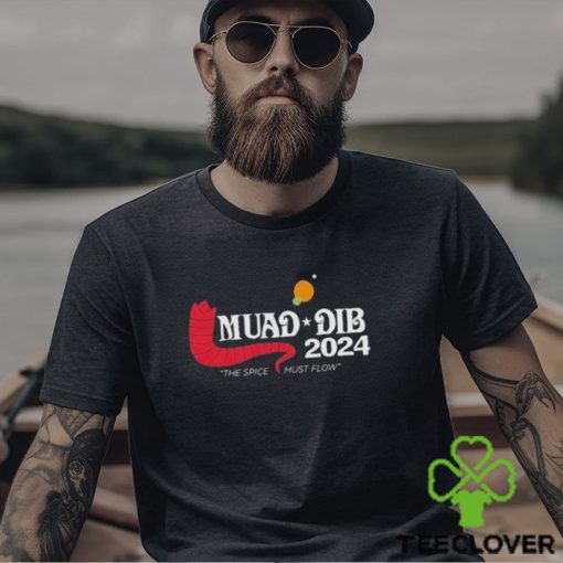 Original Muad Dib 2024 The Spice Must Flow T shirt