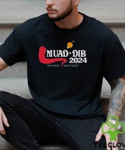 Original Muad Dib 2024 The Spice Must Flow T shirt