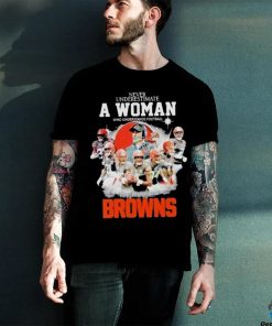 Original Never Underestimate A Woman Who Understands Football And Loves Cleveland Browns Signatures 2024 T Shirt