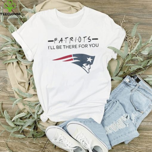 Original New England Patriots NFL I’ll Be There For You Logo 2024 T Shirt