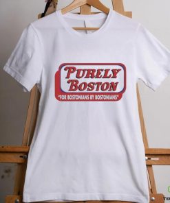Original Purely Boston For Bostonians By Bostonians Shirt 3 Original Purely Boston For Bostonians By Bostonians Shirt
